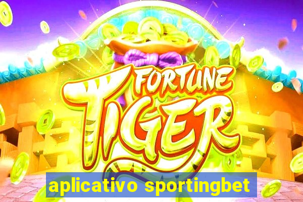 aplicativo sportingbet